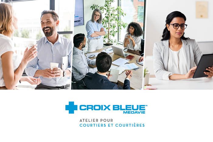 Croix Bleue Medavie Atelier Pour Courtiers et Courtières